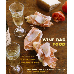 Wine Bar Food by Cathy Mantuano
