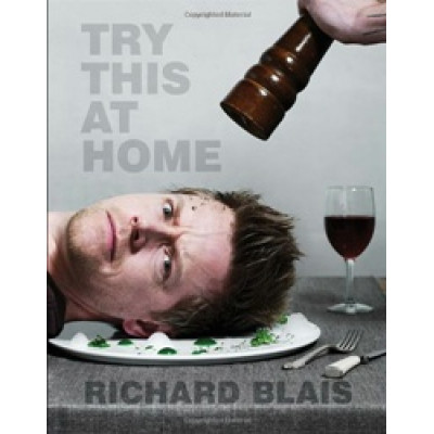 Try This at Home by Richard Blais