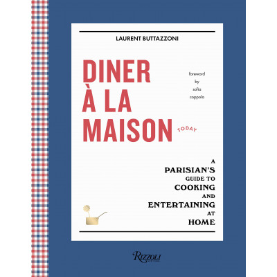 Diner à la Maison by Laurent Buttazzoni