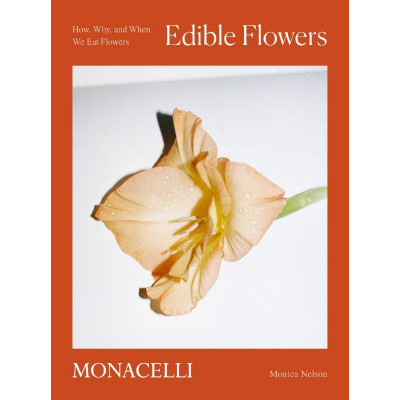 Edible Flowers: How, Why, and When We Eat Flowers