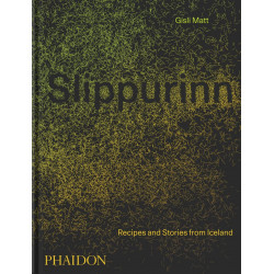 Slippurinn: Recipes and Stories from Iceland