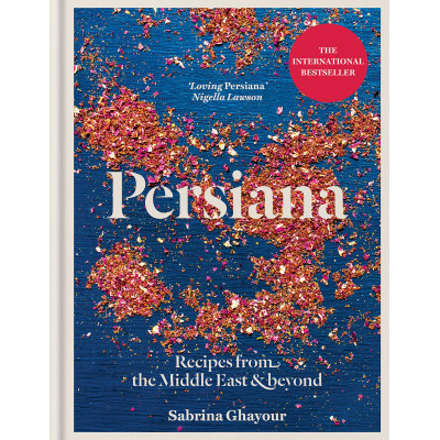 Persiana: Recipes from the Middle East & Beyond