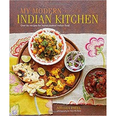 My Modern Indian Kitchen by Nitisha Patel