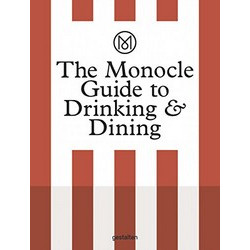 The Monocle Guide to Drinking & Dining