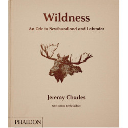 Wildness: An Ode to Newfoundland and Labrador by Jeremy Charles