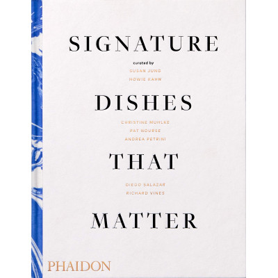 Signature Dishes That Matter by Christine Muhlke