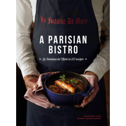A Parisian Bistro: La Fontaine de Mars in 50 Recipes