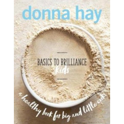 Donna Hay: Basics To Brilliance Kids
