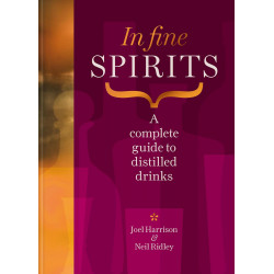 In Fine Spirits: A complete guide to distilled drinks