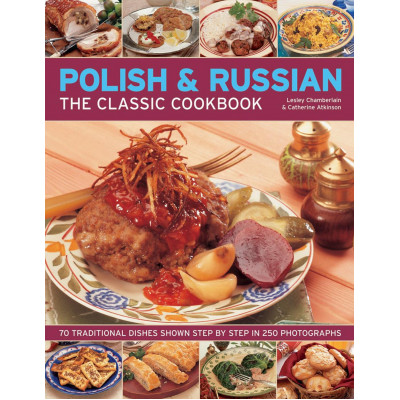 Polish & Russian The Classic Cookbook by Lesley Chamberlain