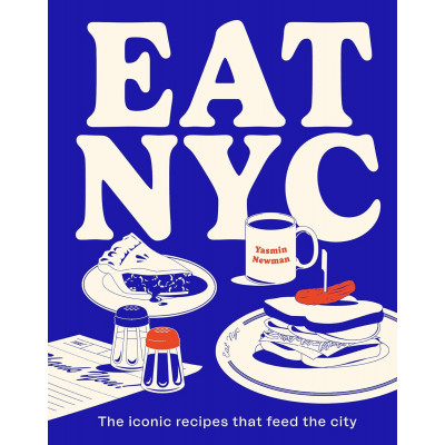 EAT NYC: The iconic recipes that feed the city
