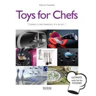 Toys for Chefs by Patrice Farameh