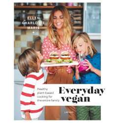 Everyday Vegan: Healthy Plant-Based Cooking for the Entire Family