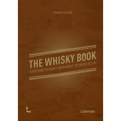 The Whisky Book: Everything You Didn’t Know About the Water of Life