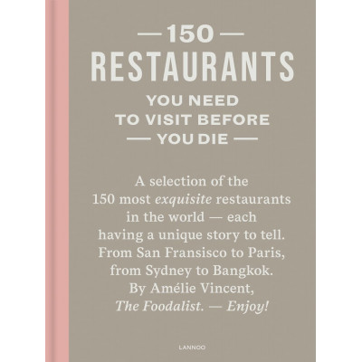 150 Restaurants You Need to Visit Before You Die