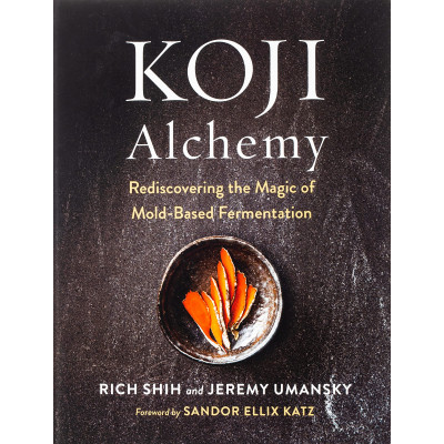 Koji Alchemy: Rediscovering the Magic of Mold-Based Fermentation