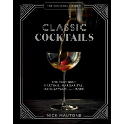 The Artisanal Kitchen: Classic Cocktails