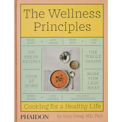 The Wellness Principles: Cooking for a Healthy Life