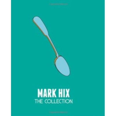 Mark Hix: The Collection