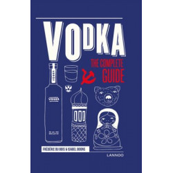 Vodka: The Complete Guide by Frédéric Du Bois (Уценка)