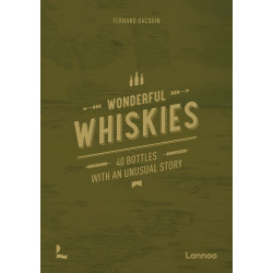 Wonderful Whiskies: 40 Bottles With an Unusual Story
