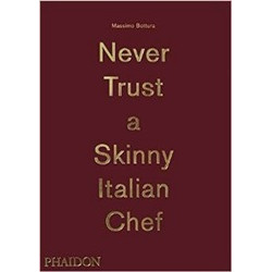 Never Trust A Skinny Italian Chef