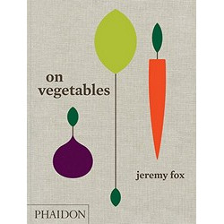 On Vegetables by Jeremy Fox