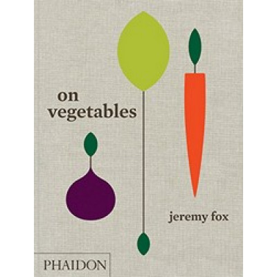 On Vegetables by Jeremy Fox