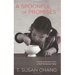 A Spoonful of Promises by T. Susan Chang