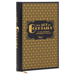 The Art of Cocktails: By the Legendary Bartender at the Ritz