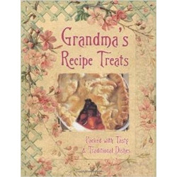 Grandma's Recipe Treats: Packed with Tasty and Traditional Dishes by L.K. Bulbeck