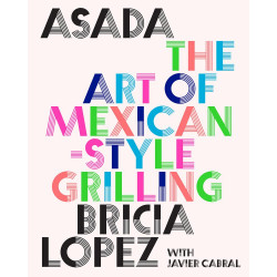 Asada: The Art of Mexican-Style Grilling