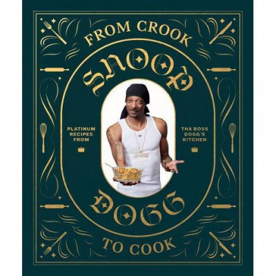 From Crook to Cook: Platinum Recipes from Tha Boss Dogg's Kitchen