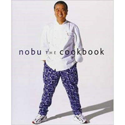 Nobu: The Cookbook by Nobuyuki Matsuhisa