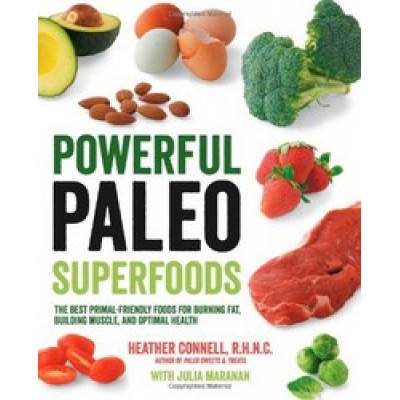 Powerful Paleo Superfoods by Heather Connell