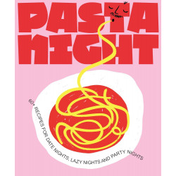 Pizza Night: 60+ Recipes for Date Nights, Lazy Nights, and Party Nights