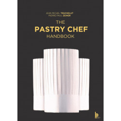 The Pastry Chef Handbook: La Patisserie de Reference