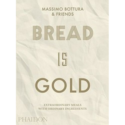 Bread Is Gold by Massimo Bottura