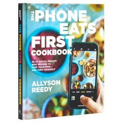 Phone Eats First Cookbook: 50 of Social Media’s Best Recipes to Feed Your Feed . . . and Then Yourself