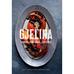 Gjelina Cooks: California Cooking from Venice Beach