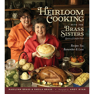 Heirloom Cooking With the Brass Sisters (Уценка) Heirloom Cooking With the Brass Sisters (Уценка)