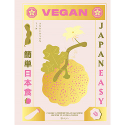 Vegan JapanEasy: Classic & modern vegan Japanese recipes to cook at home
