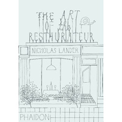 The Art of the Restaurateur by Nicholas Lander