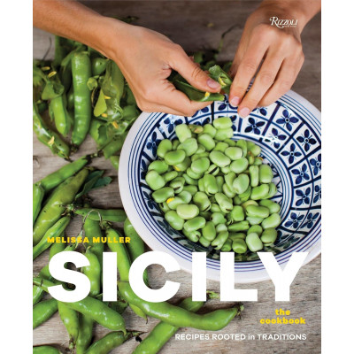 Sicily: The Cookbook by Melissa Fasulo Muller