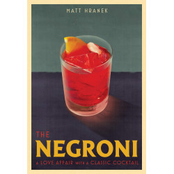 The Negroni: A Love Affair with a Classic Cocktail