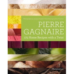 Pierre Gagnaire: 175 Home Recipes with a Twist
