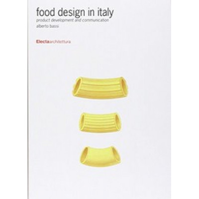 Food Design in Italy: Product Development and Communication