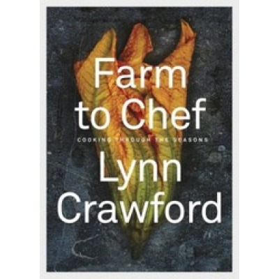 Farm to Chef by Lynn Crawford