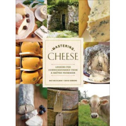 Mastering Cheese by Max McCalman