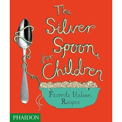 The Silver Spoon for Children: Favourite Italian Recipes